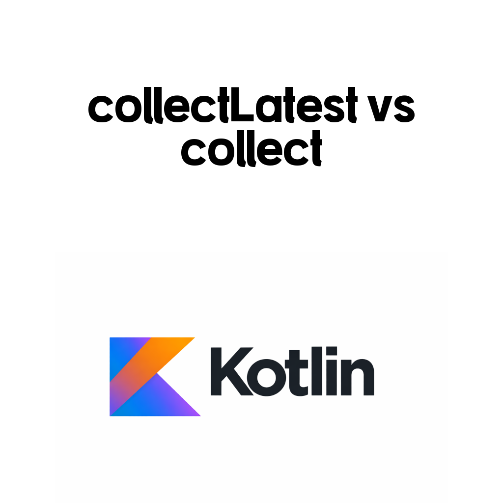 collectLatest와 collect 차이와 안드로이드 Flow 취소 기준을 설명하는 대표 이미지