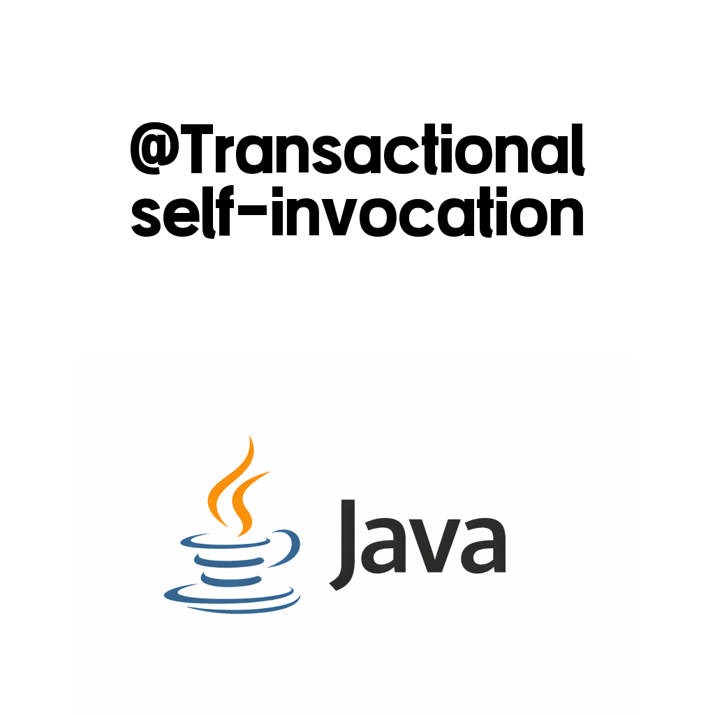 @Transactional self-invocation은 왜 트랜잭션이 안 걸릴까 @Transactional self-invocation은 왜 트랜잭션이 안 걸릴까
