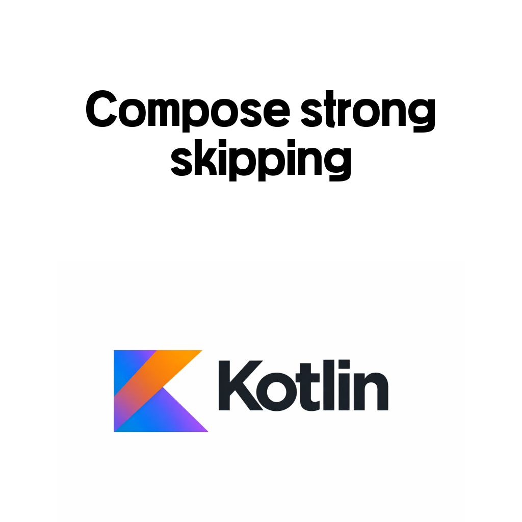 Compose strong skipping과 recomposition 대표 이미지